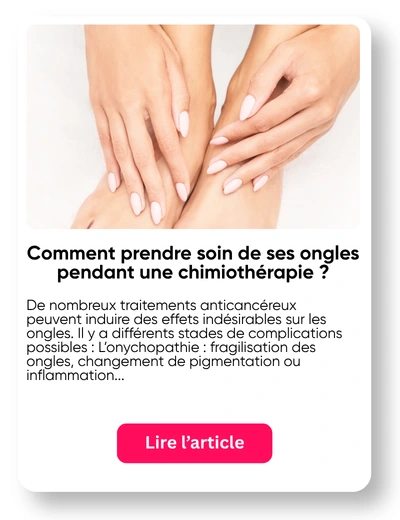 Soin ongles chimioth&eacute;rapie